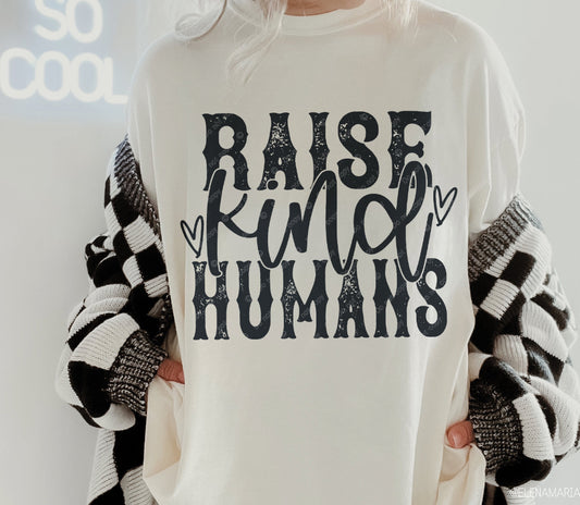 Raise kind humans